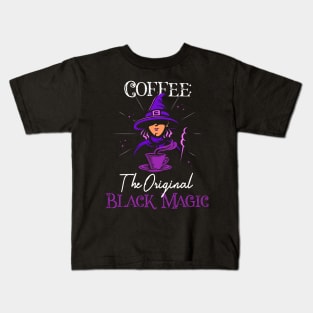 Original Black Magic Coffee TShirt - Witch Shirt Kids T-Shirt